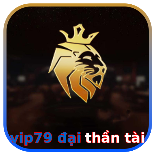 vip79 đại thần tài